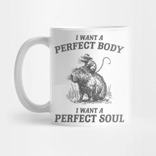 Capybara i want a perfect body i want a perfect soul Shirt, Funny Rat Riding A Capybara Meme Mug